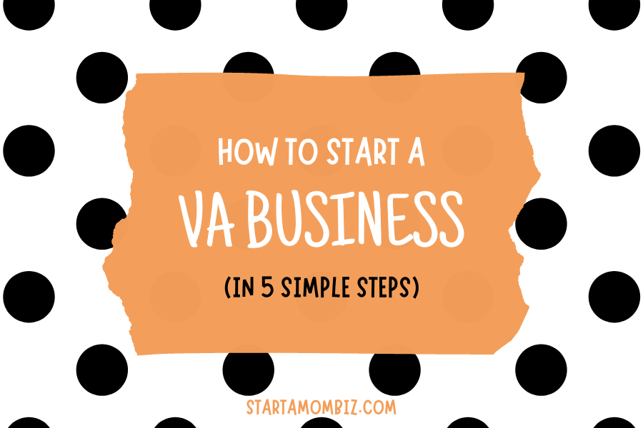 steps to start a VA business