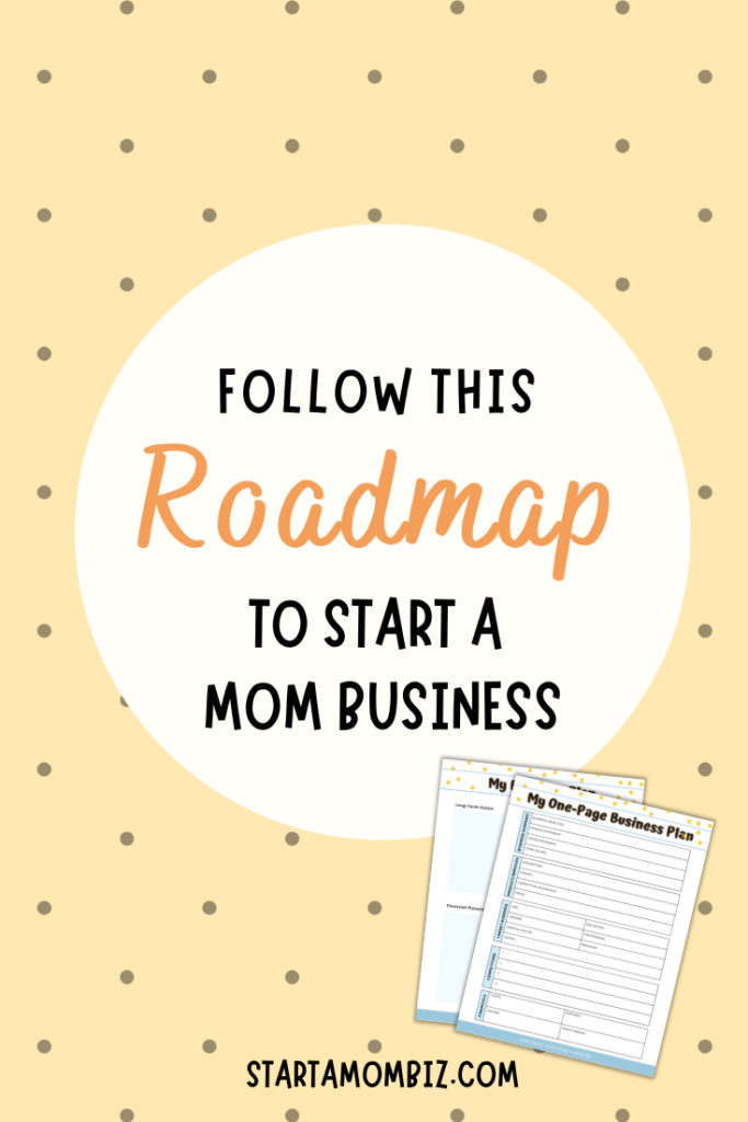 Roadmap to start a mom business pin